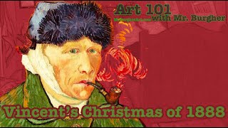 Vincent's Christmas of 1888 | Art 101