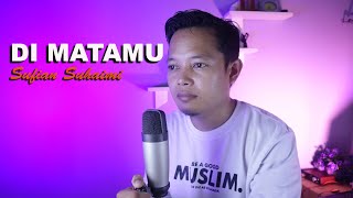 DI MATAMU - COVER BY AMIN (SUFIAN SUHAIMI)