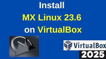 Install MX Linux 23.6 on VirtualBox in Windows - Super Easy Step-by-Step Guide! | 2025 updated