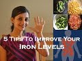 How to improve and increase your low iron levels: 5 simple tips