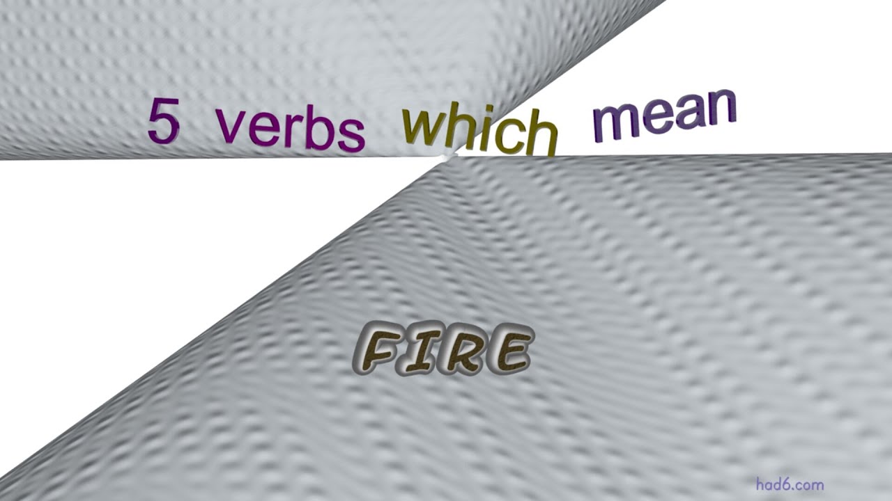 fire 6 verbs which are synonyms to fire (sentence examples) YouTube
