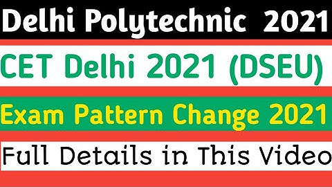 Delhi Polytechnic New Update | Delhi Polytechnic Exam Pattern | Delhi Polytechnic Syllabus 2021