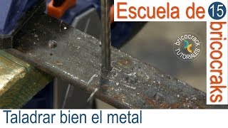 Escuela de bricolaje 15: cómo taladrar sobre metal (Bricocrack)