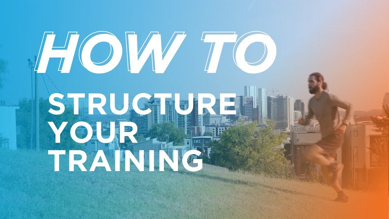How to Structure Your training YouTube