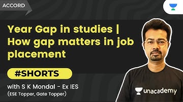 Year Gap in studies | How gap matters in job placement | S K Mondal (Ex. IES)