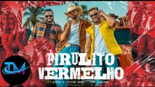Diego e Victor Hugo - Luan Pereira - Pirulito Vermelho - TOP MUSIC EDIT OFICIAL