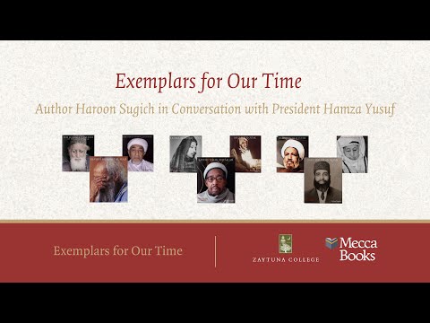 Exemplars for Our Time with Michael Sugich and Hamza Yusuf