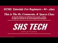 Html tutorials for beginners - 04 - Html line breaks, html spaces, html comments