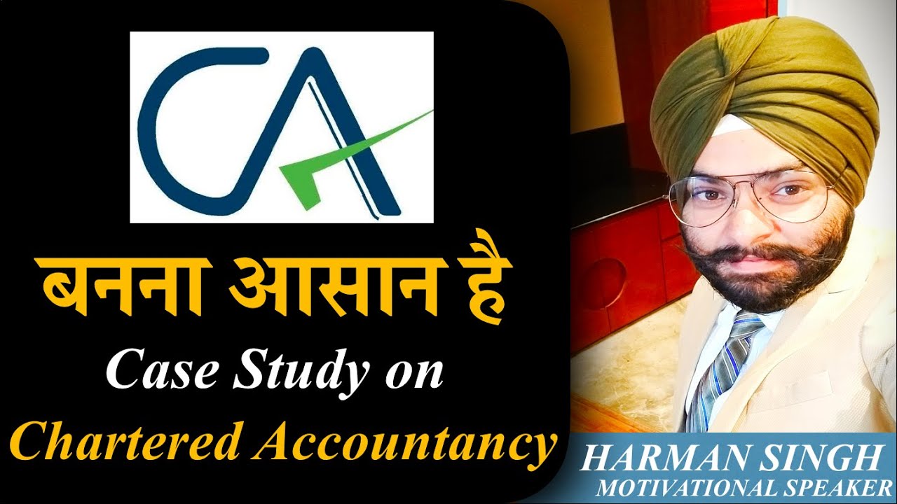 CA बनना आसान है CA Banna Aasan Hai Case Study By Harman Singh