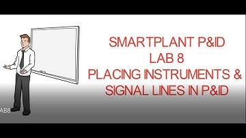 [SPPID]\LAB 8_PLACING INSTRUMENTS & SIGNAL LINES IN P&ID