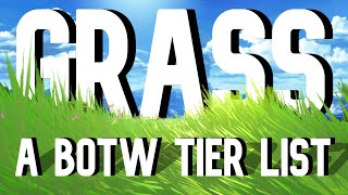 Zelda: Breath of the Wild | A Grass Tier List