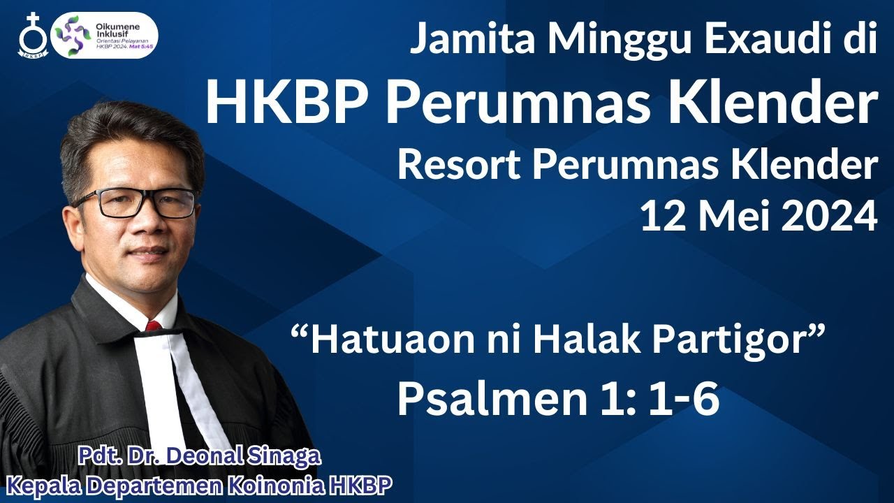 Khotbah Kepala Departemen Koinonia - Pdt Dr Deonal Sinaga |  HKBP Perumnas Klender  |  Minggu Exaudi