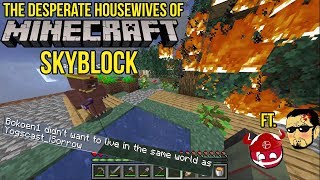 The Desperate Housewives Of Minecraft Skyblock Ft. Bo & Isp