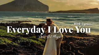 Everyday I Love You  - Romantic Love Song 2026 (Lyric Video) screenshot 3
