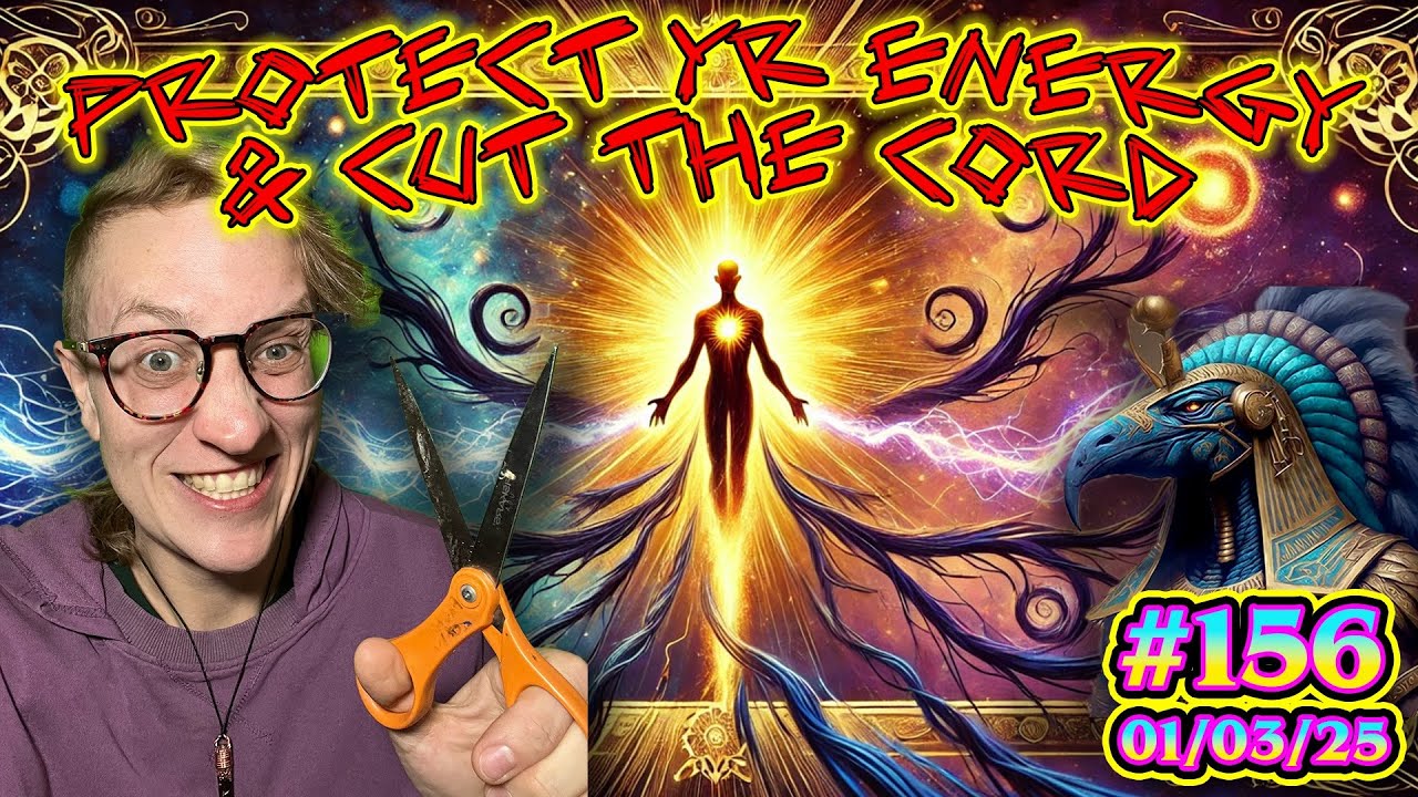 EP. 156 🔥 Protect Your Energy & Cut the Cord! 🔥 (Energy Work