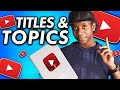 How To Write PERFECT YouTube Titles That Clicks - Topic and Keyword Research