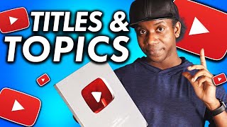 How To Write PERFECT YouTube Titles That Clicks  Topic and Keyword Research