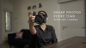 How to get Super Sharp Photos every Single time with any Camera