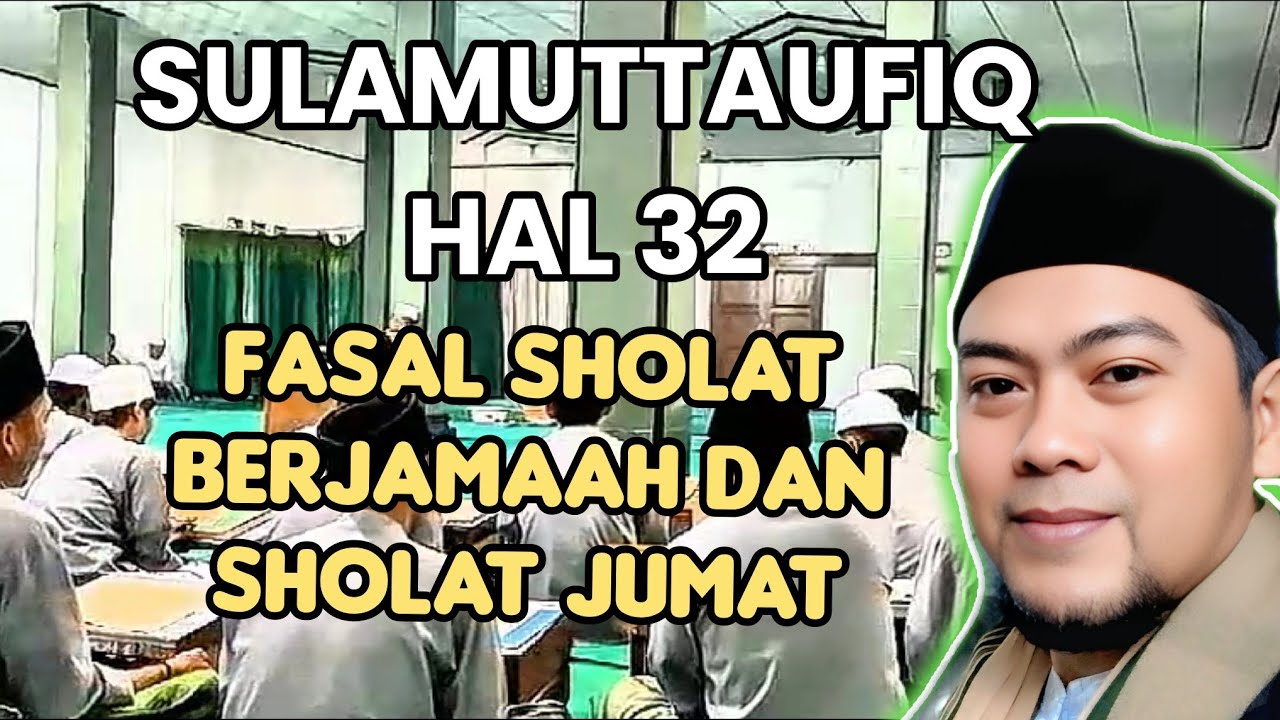 SULAMUTTAUFIQ HAL 32 FASAL SHOLAT BERJAMAAH DAN SHOLAT JUMAT #sulamutaufiq #fiqih #sholat 