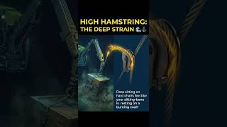 HIGH HAMSTRING: THE DEEP STRAIN 🌊⚓