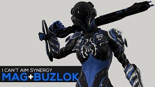 [U22.8] Warframe - Mag + Buzlok Synergy - I cant aim combo + builds