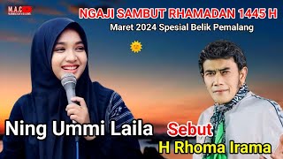 Ning Ummi Laila Sebut H Rhoma Irama || Ngaji Sambut Ramadhan 1445 H 10 Maret 2024 Pemalang