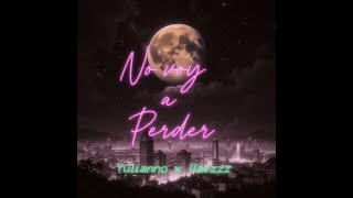 Yulianno x @Vaezzz-l - No voy a perder