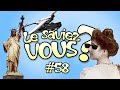 Le saviezvous   58 anecdotes historiques et insolites