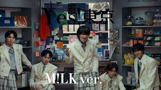 M!LK ver.の「YES！東京」