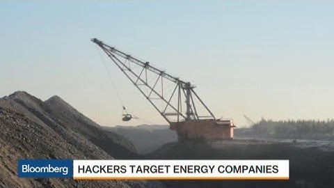 Why Hackers Have Made Energy Industry a Favorite Target