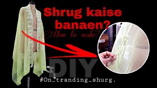 How to make shrug from dupatta|| ow to make shrug from dupatta without stitching|| @MagnetThread