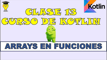 ARRAYS EN FUNCIONES en Kotlin. Curso de Kotlin desde CERO