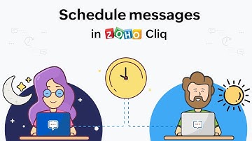 Features | Schedule Messages | Zoho Cliq