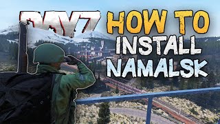 How to install \& Play Namalsk - DayZ 1.10