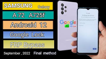 Samsung A72  / A725f Android  12 Frp remove // Bypass  #viral #frpbypass2022