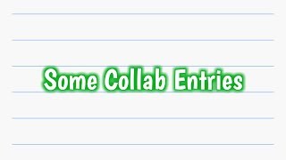 Some Collab Entries