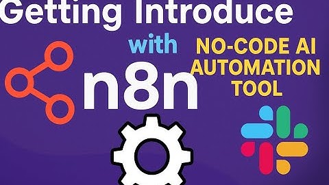 Getting Introducef with N8N | No-Code AI Automation Tool | Workflow & Slack Message Integration