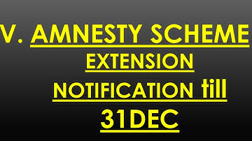 AMNESTY SCHEME EXTENSION NOTIFICATION FOR RVAT 31.dec