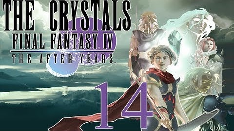 Final Fantasy IV: The After Years - Full Gameplay Walkthrough - Part 14 (The Crystals) [HD]