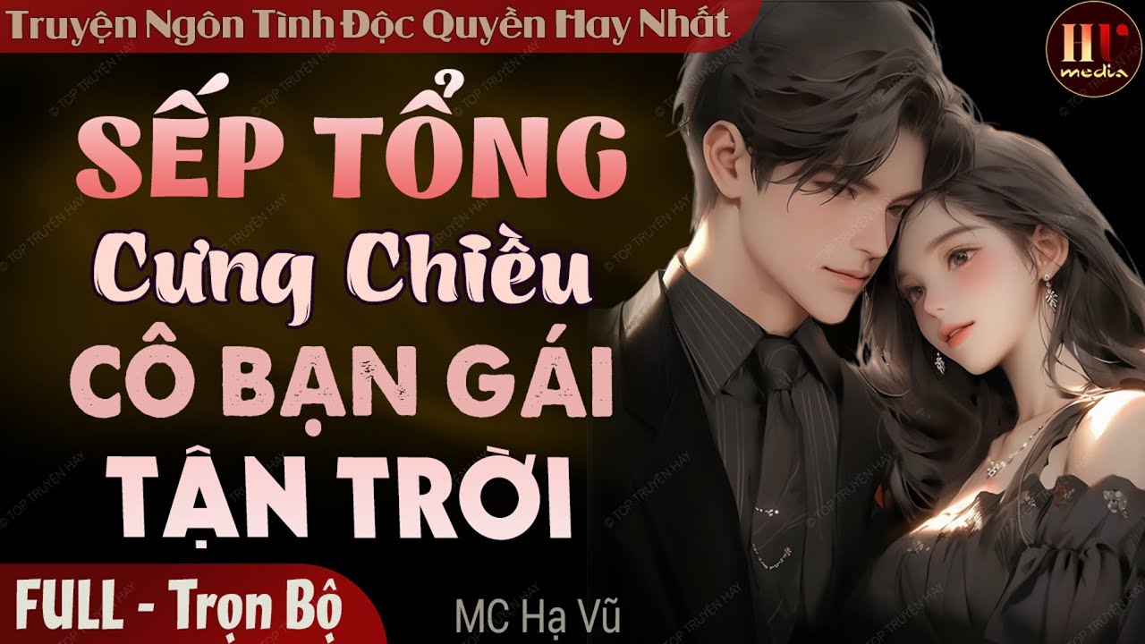 Truyện full độc quyền: Sếp Tổng Cưng Chiều Cô Bạn Gái Tận Trời | Truyện ...
