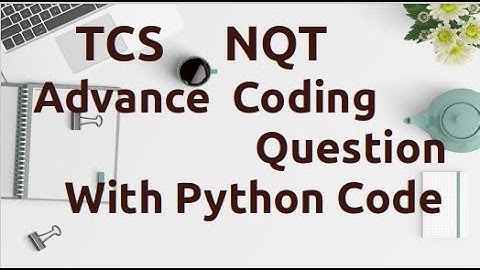 TCS NQT Advance Coding Question and  Code in Python | TCS NQT Preparation 2023 [AC-24]