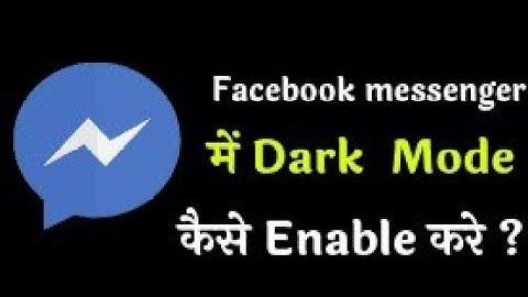 How to Enable Dark Mode on Facebook Messenger App for Android and IPhone -2020 ।। Night Mode.