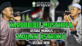 ya robbibil musthofa (ust. Mukhlis) feat Zaujati (Ust. Heri) Majelis Asy Syafaat Jombang