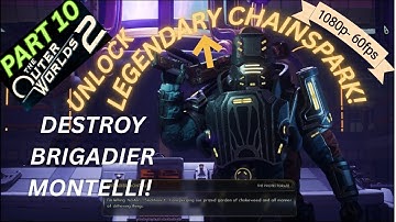 Destroy Brigadier Montelli to Unlock Legendary Chainspark in Outer Worlds 2!
