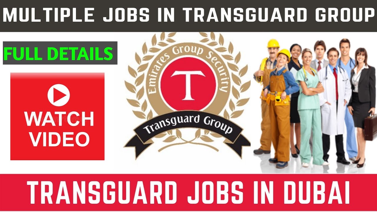 Transguard Jobs In Dubai 2022 | Security , Drivers , Cleaners , Males  Females watch video details - YouTube