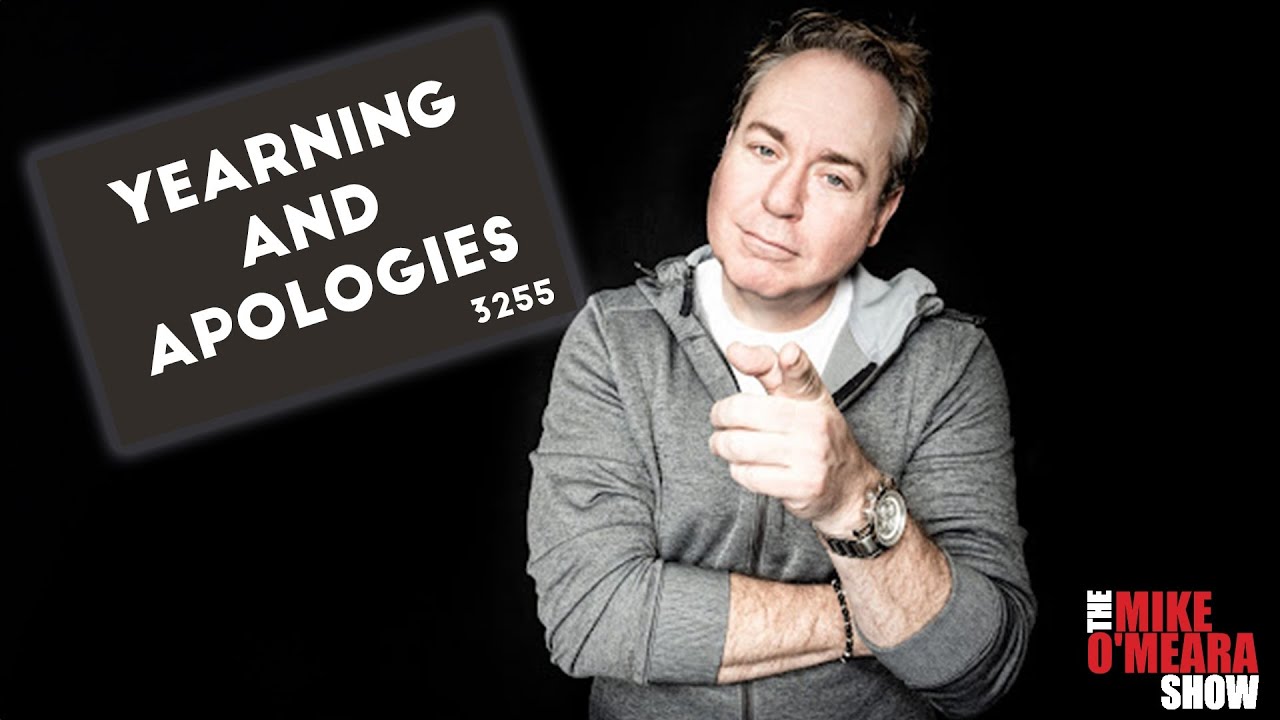 Ep 3255 : Yearning and Apologies