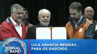 Lula anuncia medida para socorrer as vítimas da tragédia no RS | Jornal da Band