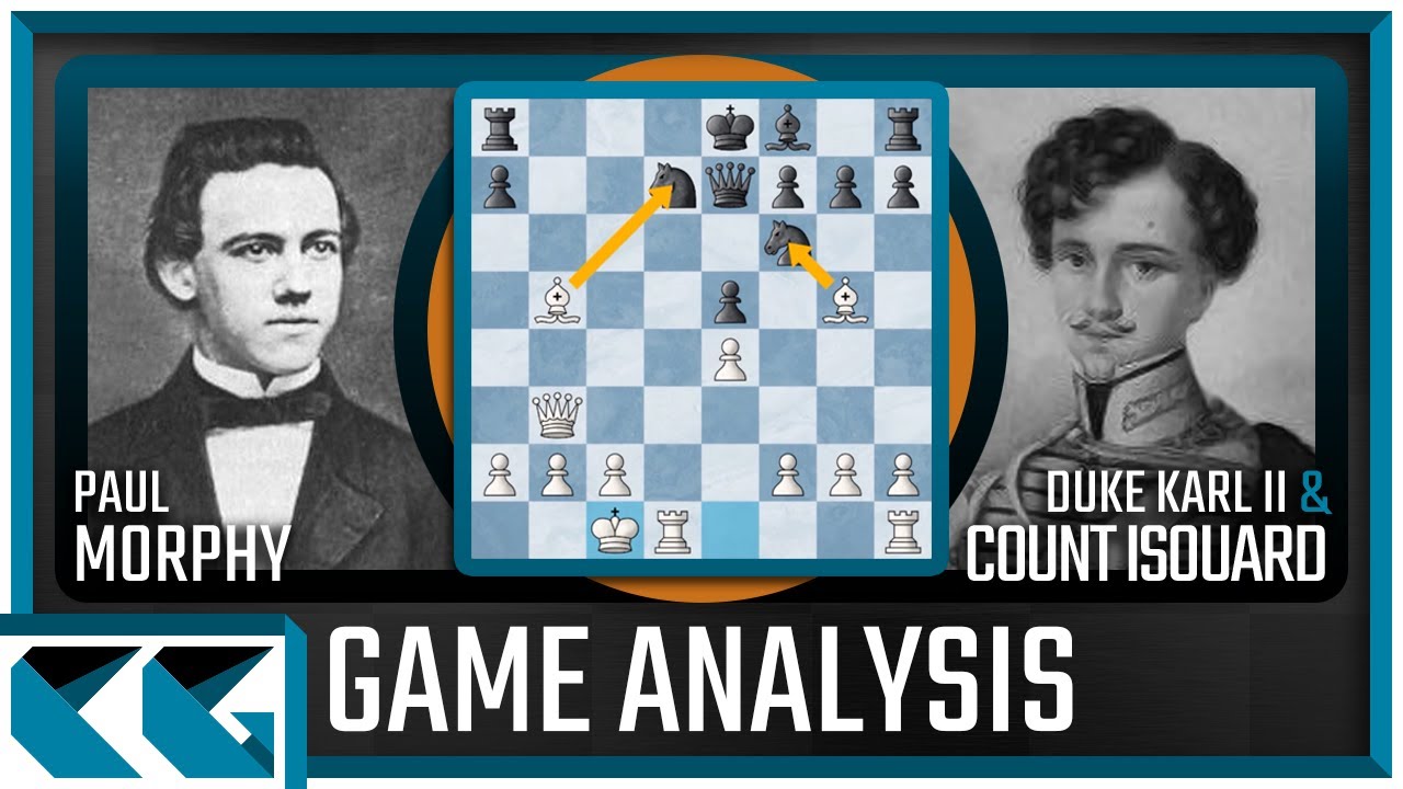 The Most Famous Chess Game - Opera Game Analysis, Paul Morphy