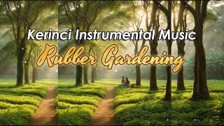 Berkebun Karet | Musik Instrumental Kerinci