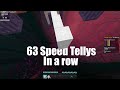 63 speed tellys in a row  world record